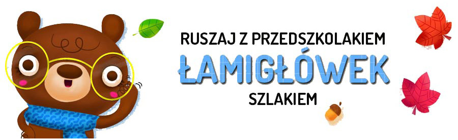 Ruszaj z przedszkolakiem łamigówek szlakiem - Konkurs - Link otwierany w nowym oknie Ruszaj z przedszkolakiem łamigówek szlakiem - Konkurs
